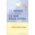 Ce monde est tout ce que nous avons, Thich Nhat Hanh, 2011